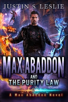 Max Abaddon and The Purity Law: A Max Abaddon Urban Fantasy by Leslie, Justin