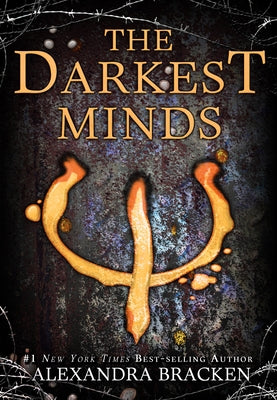 The Darkest Minds (a Darkest Minds Novel, Book 1) by Bracken, Alexandra