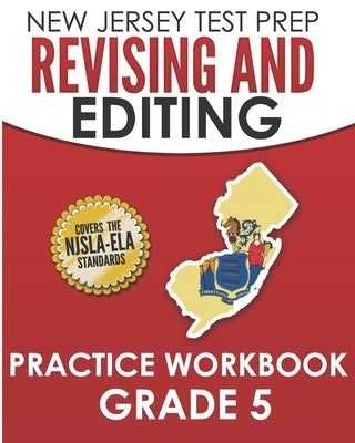 NEW JERSEY TEST PREP Revising and Editing Practice Workbook Grade 5: Develops Writing, Language, and Vocabulary Skills by Hawas, J.