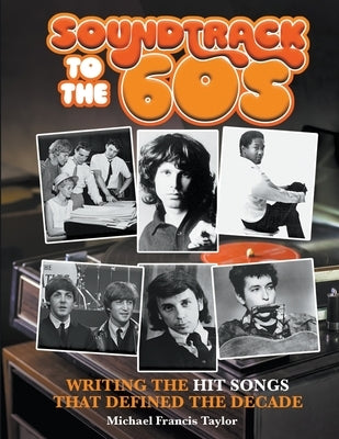 Soundtrack to the 60s by Taylor, Michael Francis