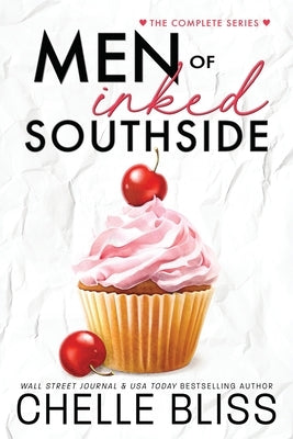 Men of Inked Southside: The Complete Series by Bliss, Chelle