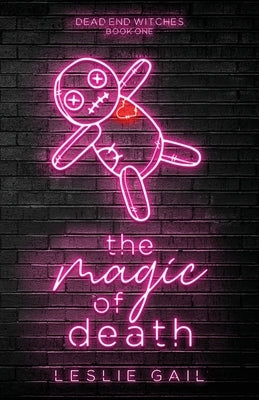 The Magic of Death by Gail, Leslie