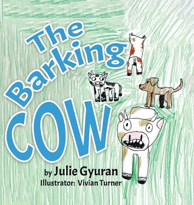 The Barking Cow by Gyuran, Julie