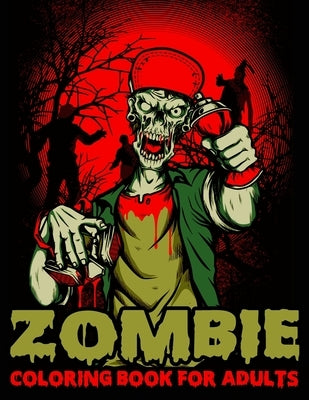 Zombie Coloring Book For Adults: Horror Coloring Book for Stress Relief and Relaxation by Publishing, Pencil Art
