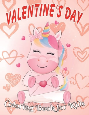 Valentine's Day Coloring Book for Kids: 8.5*11, 100 page - Valentine's day gift 2021 - Cute Coloring Book for Little Unicorn - Animals, Unicorn, cars, by Obeezon