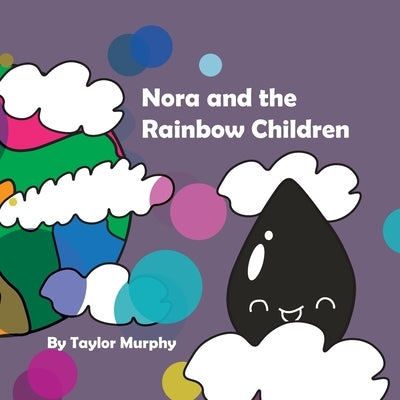Nora and the Rainbow Children by Murphy, Taylor