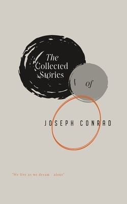The Collected Stories of Joseph Conrad by Conrad, Joseph