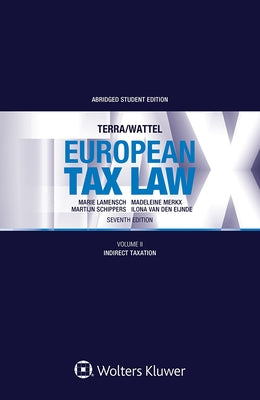 European Tax Law: Volume II, Indirect Taxation by Lamensch, Marie