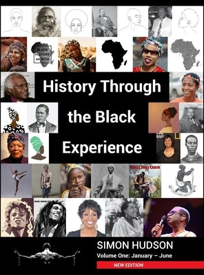 History Through the Black Experience Volume 1: Volume 1 by Hudson, Simon