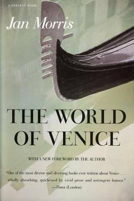 The World of Venice: Revised Edition by Morris, James