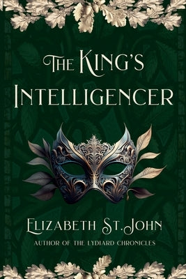 The King's Intelligencer by St John, Elizabeth