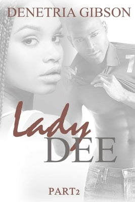 Lady Dee pt. 2 by Gibson, Denetria
