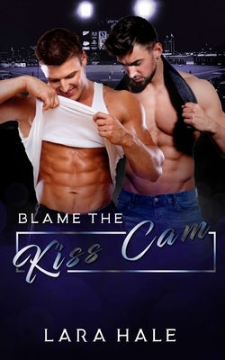 Blame The Kiss Cam by Banschbach, Teresa