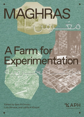 Maghras: A Farm for Experimentation by Almana, Lulu