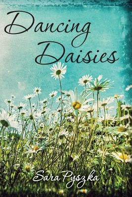 Dancing Daisies by Pyszka, Sara
