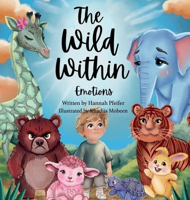 The Wild Within: Emotions by Pfeifer, Hannah