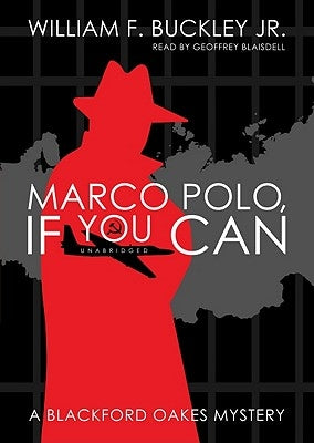 Marco Polo, If You Can: A Blackford Oakes Mystery by Buckley, William F.