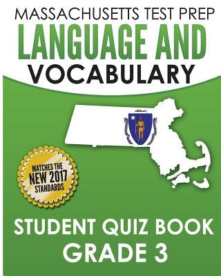 MASSACHUSETTS TEST PREP Language & Vocabulary Student Quiz Book Grade 3 by Test Master Press Massachusetts