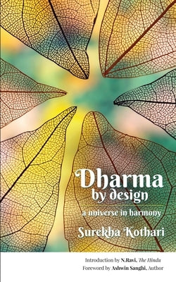 Dharma by Design: a universe in harmony by Surekha Kothari