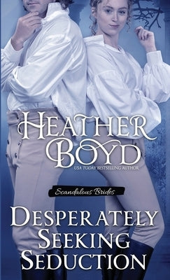 Desperately Seeking Seduction by Boyd, Heather