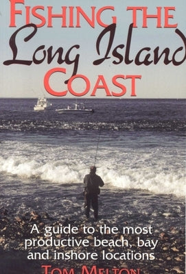 Fishing the Long Island Coast by Melton, Tom