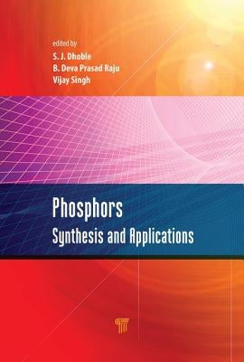 Phosphors: Synthesis and Applications by Dhoble, Sanjay J.