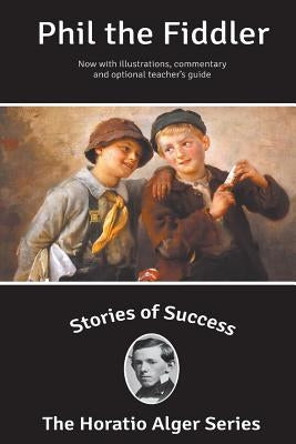 Stories of Success: Phil the Fiddler (Illustrated) by Kanfer, Stefan