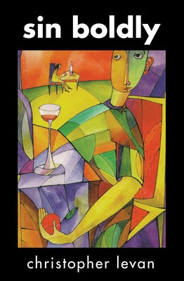 Sin Boldly by Levan, Christopher