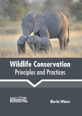 Wildlife Conservation: Principles and Practices by Winter, Martin