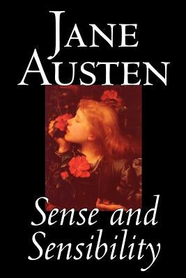 Sense and Sensibility by Jane Austen, Fiction, Classics by Austen, Jane