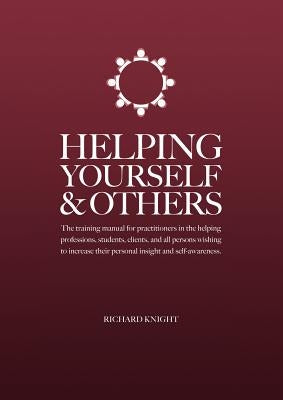 Helping Yourself & Others by Knight, Richard