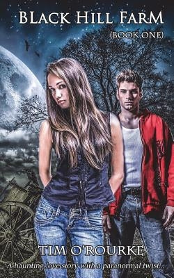 Black Hill Farm: Book One by O'Rourke, Tim