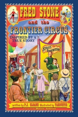 Fred Stone and the Frontier Circus by Sloane, P. J.