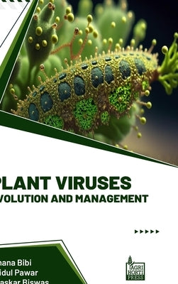 Plant Viruses: Evolution and Management by Bibi, Rihana