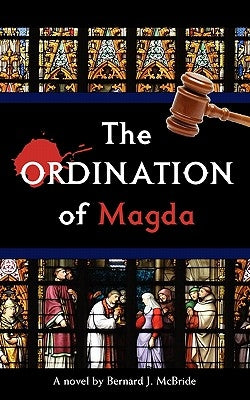 The Ordination of Magda by McBride, Bernard J.