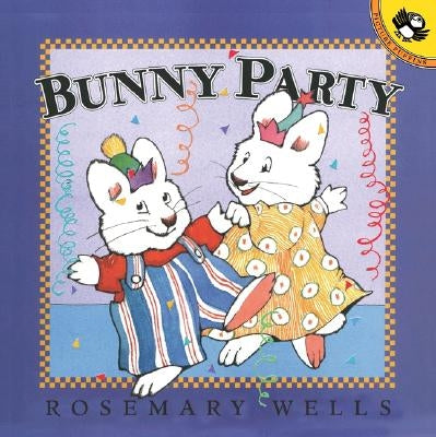 You Are Invited to a Bunny Party Today at 3 PM by Wells, Rosemary