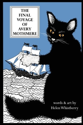 The Final Voyage of Avery Mothmere by Whistberry, Helen