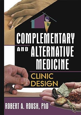 Complementary and Alternative Medicine by Roush, Robert A.
