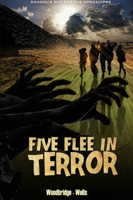 Five Flee in Terror by Woodbridge, Geoff