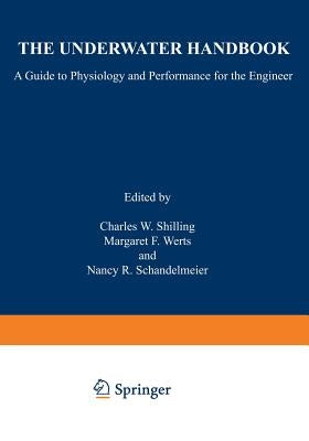 The Underwater Handbook: A Guide to Physiology and Performance for the Engineer by Shilling, Charles