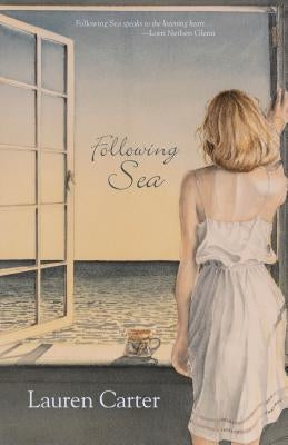 Following Sea by Carter, Lauren