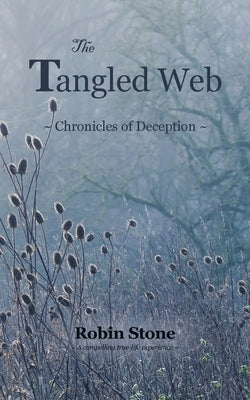 The Tangled Web: Chronicles of Deception by Stone, Robin