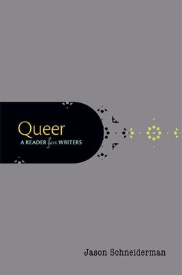 Queer: A Reader for Writers by Schneiderman, Jason