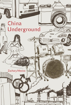China Underground by Mexico, Zachary