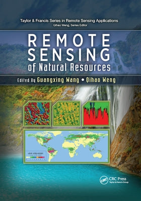 Remote Sensing of Natural Resources by Wang, Guangxing