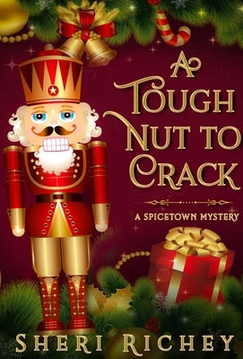 A Tough Nut to Crack: A Spicetown Mystery by Richey, Sheri