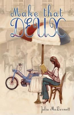 Make That Deux by McDermott, Julia