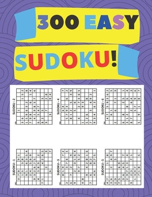 300 Easy Sudoko: Sudoku for beginner Best sudoku for newbie! by Ahmed, Attique