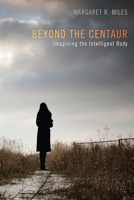 Beyond the Centaur by Miles, Margaret R.