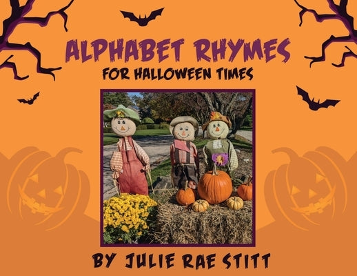 Alphabet Rhymes for Halloween Times by Stitt, Julie Rae